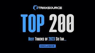 Traxsource Top 200 Best Tracks of 2023 So Far...