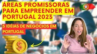 IDÉIAS DE NEGÓCIOS EM PORTUGAL | Áreas promissoras para empreender em Portugal