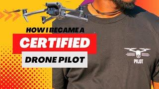 HOW I BECAME A CERTIFIED DRONE PILOT - MY JOURNEY