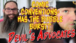 Comic Conventions: Has the bubble burst? The Devil's Advocates figure it out!