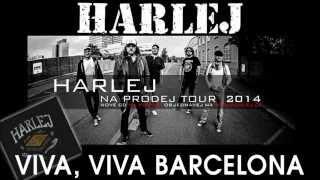 Harlej - Viva, Viva Barcelona