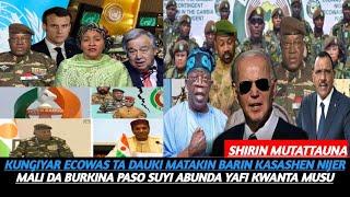 KUNGIYAR ECOWAS TA DAUKI MATAKIN BARIN KASAR NIJER MALI DA BURKINA PASO SUYI ABUNDA YAFI KWANTA MUSU