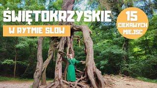 Świętokrzyskie w rytmie slow - 15 ciekawych miejsc