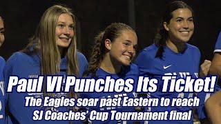 Paul VI 6 Eastern 0 | Girls Soccer | SJ Coaches' Cup Tournament Semifinal | Camryn Koerner 2 Goals!