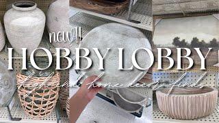 HOBBY LOBBY NEW HOME DECOR FINDS 2024 || HIGH END HOME DECOR FINDS!