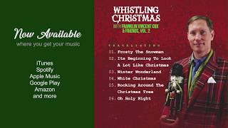 Whistling Christmas with Franklin Vincent Cox, Volume II