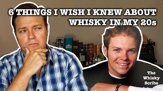 What I Wish I Knew About Whisky In My 20s