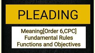 PLEADING- Meaning, Rules and Objectives of Pleading/ Drafting Pleading lecture notes Lawvita