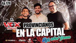 ACÁ ENTRE PANAS ep.128 - FT. @voxpopuliLA  - Salir del "PUEBLO" nos hizo CRECER