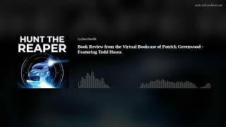 Book Review from the Virtual Bookcase of Patrick Greenwood - Featuring Todd Hosea