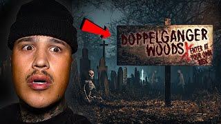 The NIGHT We HUNTED our DOPPELGANGER | The Lost Doppelganger Woods (Gone Very Bad)