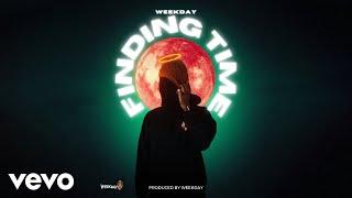 Weekday - Finding Time (Official Audio)