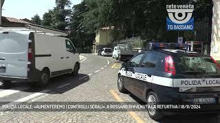 POLIZIA LOCALE: «AUMENTEREMO I CONTROLLI SERALI», A ROSSANO RINVENUTA LA REFURTIVA | 18/11/2024