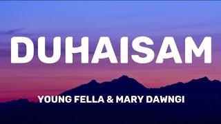 Young Fella & Mary dawngi - DUHAISAM (Lyrics video)