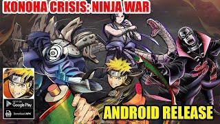 Konoha Crisis: Ninja War Gameplay - Android Release Naruto ARPG