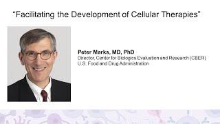 “Facilitating the Development of Cellular Therapies”