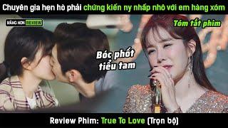 [Review phim] Chuyên gia hẹn hò nổi loạn khi phải chứng kiến người yêu "nhấp nhô" với em hàng xóm