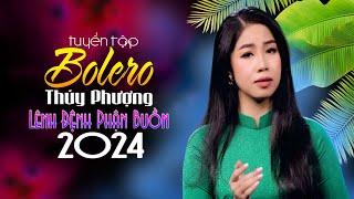 Tuyển tập Bolero hay nhất 2024 - Thúy Phượng | Nhạc Xưa Để Đời.