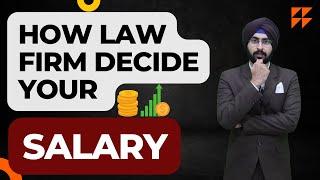 How much does a Lawyer Make India | How Law Firm Decide Your Salary ? | Lawyer Salary in India |