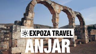 Anjar (Lebanon) Vacation Travel Video Guide