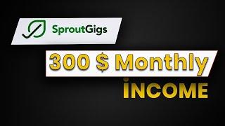 How to make money on Sproutgigs 2024: Make $5 Everyday On Sproutgigs