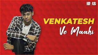 Ve Maahi - Kesari | Venkatesh Dance Choreography | Learn Now at THEIDALS.COM