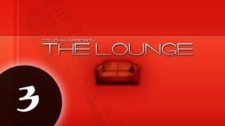 The Lounge - Channel Update from The Couch Warrior