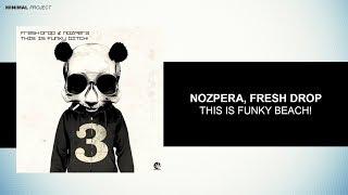 NozPera, Fresh Drop - This Is Funky Bich! [Purple Haze Records]