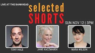 Live at The Bankhead Selected Shorts: Let Us Tell You A Story