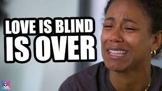 Love is Blind is SO OVER (this breakup was insane)