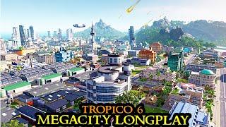 Tropico 6 MEGACITY Longplay From Scratch || City Builder Tropical BEAUTIFUL Gameplay Strategy