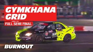 Full Semi-Final | Gymkhana Grid 2019 | BURNOUT