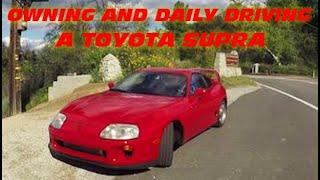 WHAT IT'S LIKE TO OWN AND DAILY DRIVE A TURBO MKIV TOYOTA SUPRA