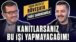 Yağız Sabuncuoğlu | “G.Saray ve F.Bahçe birbirini yukarı çekiyor!” | Ersin Düzen ile Röveşata - #5