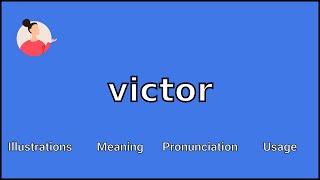 VICTOR - Meaning and Pronunciation