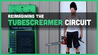 Reimagining the TS10 Tubescreamer circuit