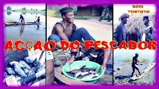 BOSS TCHITOTO - ACÇAO DO PESCADOR (FIlme completo)