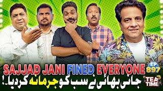 Sajjad Jani Ne Sab Ko Fine Kar Diya | Tea Time Episode 897