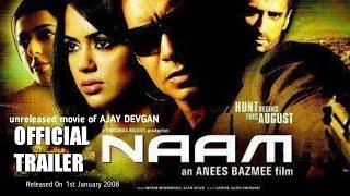 NAAM (2008) | Unreleased Hindi Movie Trailer | Ajay Devgan | Bhoomika Chawla | Sameera Reddy