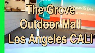 Visit The Grove Outdoor Mall Los Angeles walk about, LA must do, LA must try