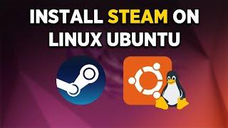 How to Install Steam on Ubuntu linux - full guide