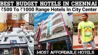 Top 5 Best Budget Hotels In Chennai | ₹500 To ₹900 Most Affordable Hotel Stay In Chennai City Center