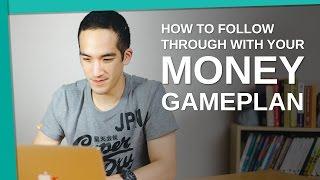 How to Follow Through With Your Money Gameplan - Young Guys Finance