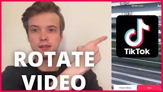 How To Rotate TikTok Video (EASY 2022)