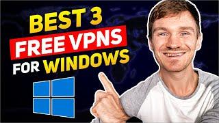 Best Free VPN for Windows | 3 FREE VPN for PC Options (2025)