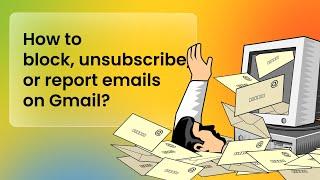 Gmail Tip: How to stop spam emails? (2023 update)