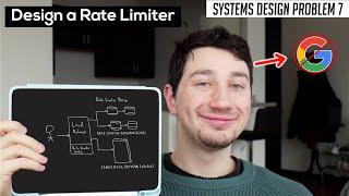 7: Design a Rate Limiter | Systems Design Interview Questions With Ex-Google SWE