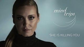 Mind Trips - She is killing you (Official video)