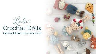 Lulu's Crochet Dolls | 8 adorable dolls and accessories to crochet