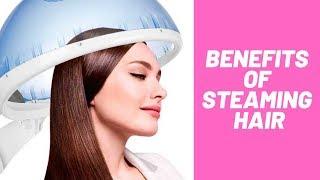 10 Benefits of Hair Steaming You Don't Know | Zaineey Health